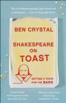 Shakespeare on Toast: Bardi maitse saamine