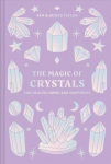 Magic of Crystals: For Health, Home and Happiness