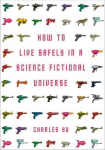 How to Live Safely in a Science Fictional Universe Main