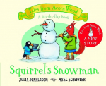 Squirrel's Snowman: A new Tales from Acorn Wood story
