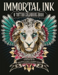 Immortal Ink: A Tattoo Colouring Book