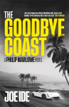 Goodbye Coast: A Philip Marlowe Novel