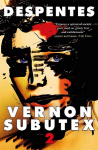Vernon Subutex Two: Funny, irreverent and scathing GUARDIAN