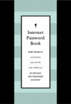 Internet Password Book: Keep Track of Usernames, Passwords, and Web Addresses in One Easy and Organized Location, Volume 9