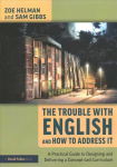 Trouble with English and How to Address It: A Practical Guide to Designing and Delivering a Concept-Led Curriculum