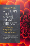 Future That's Bigger Than The Past: Towards the renewal of the Church