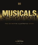 Musicals: The Definitive Illustrated Story 2nd edition