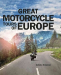 Great Motorcycle Tours of Europe: Great Motorcycle Tours of Europe