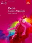 Cello Scales & Arpeggios, ABRSM Grades 6-8: from 2012