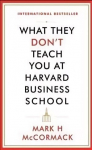 What They Don't Teach You At Harvard Business School Main
