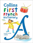 First French Dictionary: 500 First Words for Ages 5plus 3rd Revised edition