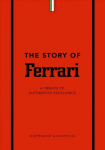 Story of Ferrari: A Tribute to Automotive Excellence