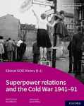 Edexcel GCSE History (9-1): Superpower relations and the Cold War 1941-91 Student Book 1