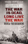 War is Dead, Long Live the War: Bosnia: the Reckoning