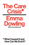 Care Crisis: What Caused It and How Can We End It?