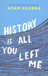 History Is All You Left Me: The much-loved hit from the author of No.1 bestselling blockbuster THEY BOTH DIE AT THE END!