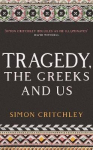 Tragedy, the Greeks and Us Main