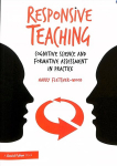 Responsive Teaching: Cognitive Science and Formative Assessment in Practice