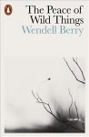 Peace of Wild Things: And Other Poems