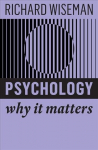 Psychology: Why It Matters: Why It Matters