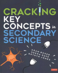 Cracking Key Concepts in Secondary Science