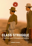 Class Struggle: A Political and Philosophical History 2015