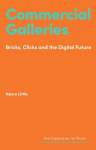 Commercial Galleries: Bricks, Clicks and the Digital Future