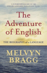 The Adventure Of English: The Biography of a Language