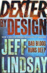 Dexter by Design: DEXTER NEW BLOOD, the major new TV thriller on Sky Atlantic (Book Four)