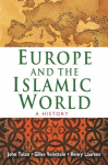 Europe and the Islamic World: A History