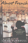Almost French: A New Life in Paris 2nd edition