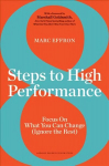8 Steps to High Performance: Focus On What You Can Change (Ignore the Rest)