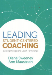 Leading Student-Centered Coaching: Building Principal and Coach Partnerships