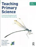 Teaching Primary Science: Promoting Enjoyment and Developing Understanding 3rd edition