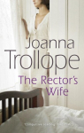 Rector's Wife: a moving and compelling novel of sacrifice and self-discovery from one of Britains best loved authors, Joanna Trollope