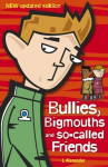 Bullies, Bigmouths and So-Called Friends 2nd edition