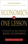 Economics in One Lesson: The Shortest and Surest Way to Understand Basic Economics