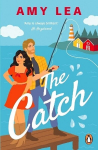 Catch: The next grumpy sunshine, enemies-to-lovers rom com from romance sensation Amy Lea