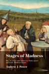 Stages of Madness: Sin, Sickness and Seneca in Shakespearean Drama New edition
