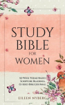 Study Bible for Women: 52-Week Theme Based Scripture Readings. Guided Bible Journal, Study Bible for Women: 52-Week Theme Based Scripture Readings. Guided Bible Journal