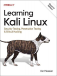 Learning Kali Linux: Security Testing, Penetration Testing & Ethical Hacking, Learning Kali Linux: Security Testing, Penetration Testing & Ethical Hacking