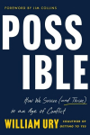 Possible: How We Survive (and Thrive) in an Age of Conflict, Possible: How We Survive (and Thrive) in an Age of Conflict