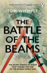 The Battle of the Beams: The secret science of radar that turned the tide of the Second World War, The Battle of the Beams: The secret science of radar that turned the tide of the Second World War