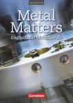 Metal Matters. Sch&uuml;lerbuch, Metal Matters. Sch&uuml;lerbuch
