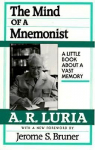 The Mind of a Mnemonist: A Little Book about a Vast Memory, With a New Foreword by Jerome S. Bruner, The Mind of a Mnemonist: A Little Book about a Vast Memory, With a New Foreword by Jerome S. Bruner