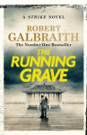 The Running Grave : Cormoran Strike Book 7, The Running Grave : Cormoran Strike Book 7