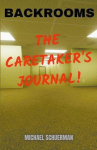 Backrooms The Caretakers Journal, Backrooms The Caretakers Journal