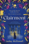 Clairmont: The sensuous hidden story of the greatest muse of the Romantic period, Clairmont: The sensuous hidden story of the greatest muse of the Romantic period