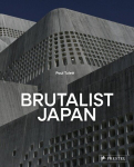 Brutalist Japan: A Photographic Tour of Post-War Japanese Architecture, Brutalist Japan: A Photographic Tour of Post-War Japanese Architecture