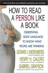 How to Read a Person Like a Book, Revised Edition: Observing Body Language to Know What People Are Thinking, How to Read a Person Like a Book, Revised Edition: Observing Body Language to Know What People Are Thinking